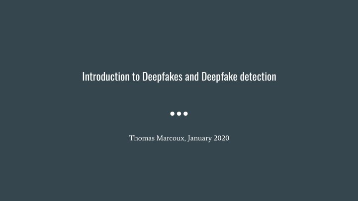 introduction to deepfakes and deepfake detection