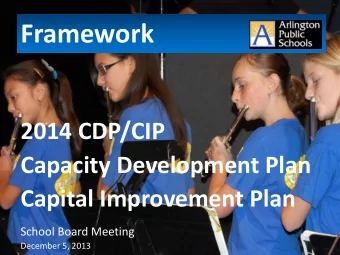 Framework  2014 CDP/CIP  Capacity Development Plan  Capital Improvement Plan  School Board Meeting