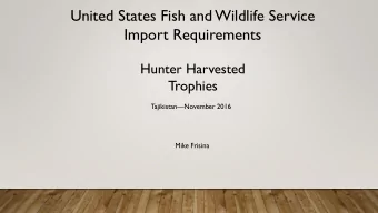 United States Fish and Wildlife Service  Import Requirements  Hunter Harvested  Trophies Tajikistan