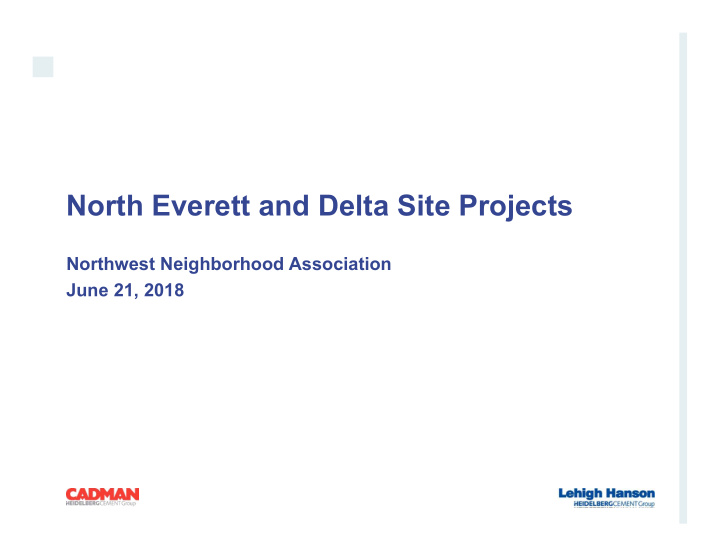 north everett and delta site projects