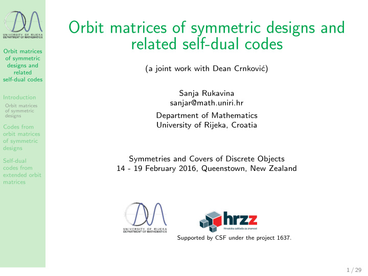 orbit matrices of symmetric designs and related self dual