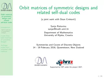Orbit matrices of symmetric designs and  related self-dual codes  Orbit matrices  of symmetric
