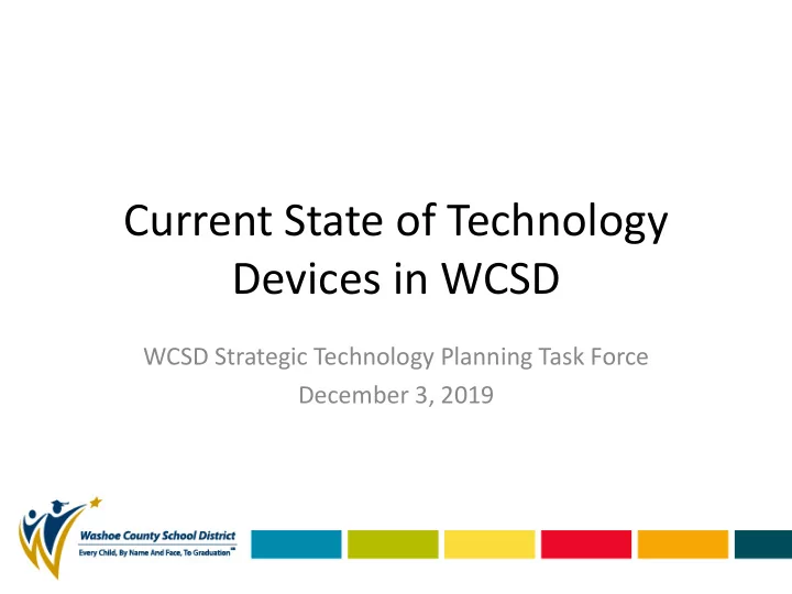current state of technology devices in wcsd