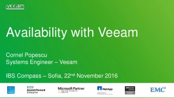Availability with Veeam  Cornel Popescu Systems Engineer  Veeam IBS Compass  Sofia, 22 nd