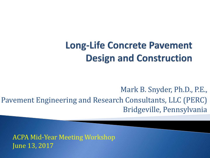 mark b snyder ph d p e pavement engineering and research