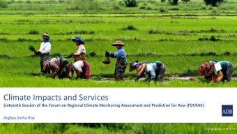 Climate Impacts and Services  Sixteenth Session of the Forum on Regional Climate Monitoring