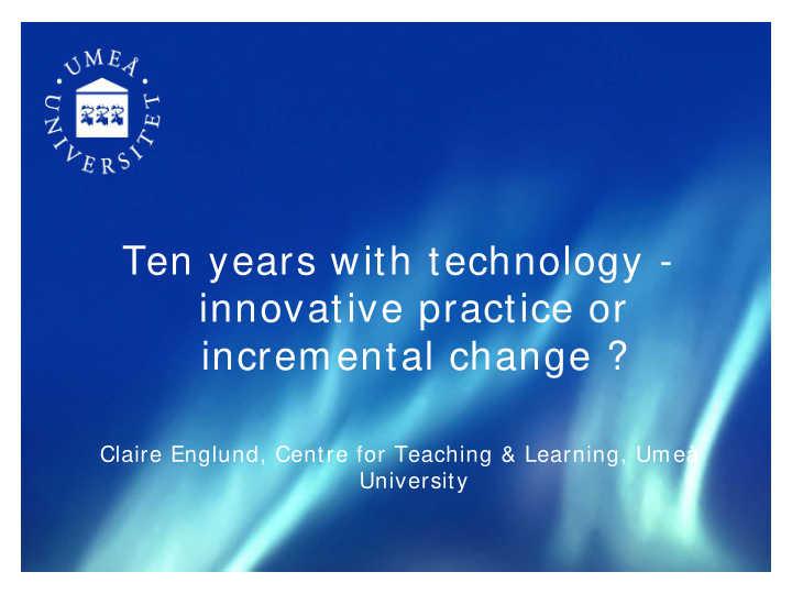 ten years with technology innovative practice or