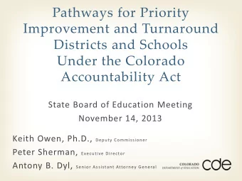 Pathways for Priority  Improvement and Turnaround  Districts and Schools  Under the Colorado