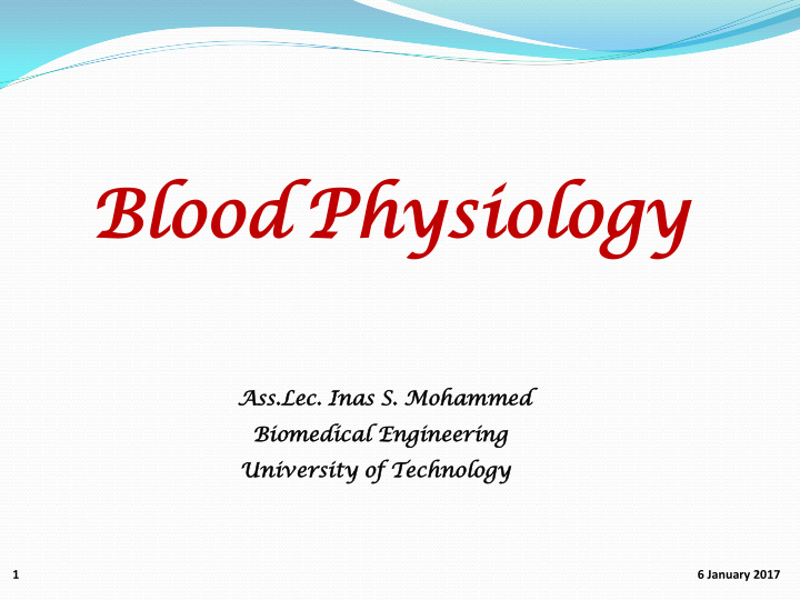 bl blood ood phy hysi siology ology