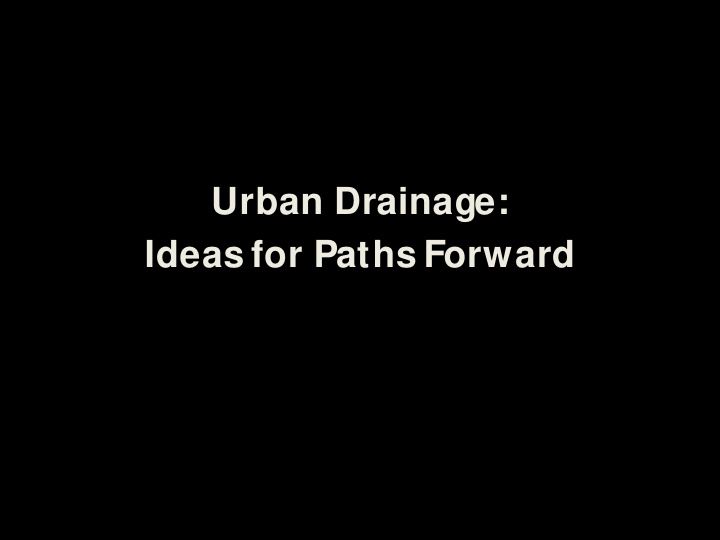 urban drainage ideas for paths forward