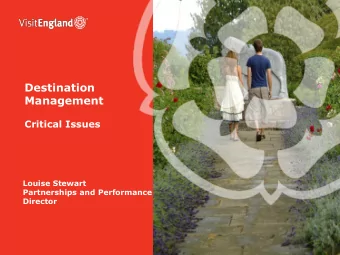 Destination  Management  Critical Issues  Louise Stewart  Partnerships and Performance  Director