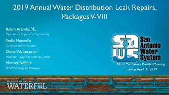 2019 Annual Water Distribution Leak Repairs,  Packages  V-VIII  Adam Aranda, P  .E.  Operations