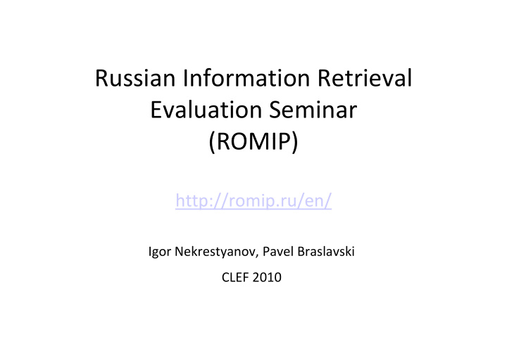 russian information retrieval evaluation seminar romip