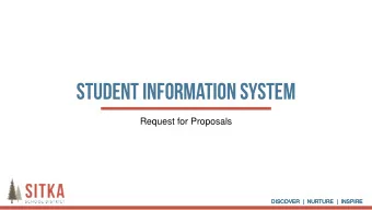 Student Information System  Request for Proposals  DISCOVER  |  NURTURE  |  INSPIRE  DISCOVER  |