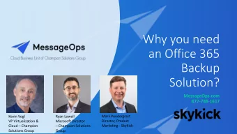 Why you need  an Office 365  Backup  Solution?  MessageOps.com  877-788-1617  Mark Pendergrast
