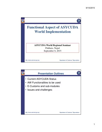 Functional Aspect of ASYCUDA  World Implementation  World Implementation  ASYCUDA World Regional