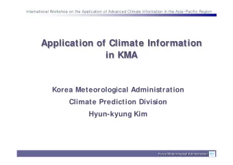 Application of Climate Information  Application of Climate Information  in KMA  in KMA  Korea
