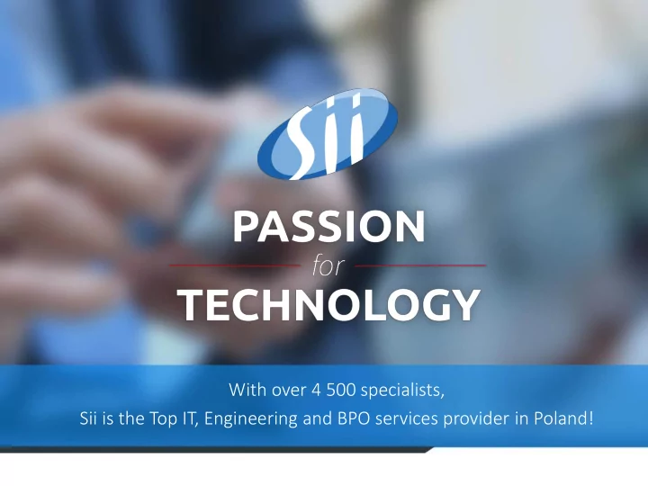 with over 4 500 specialists sii is the top it engineering