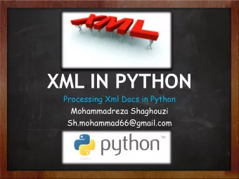 XML IN PYTHON  Processing Xml Docs in Python  Mohammadreza Shaghouzi  Sh.mohammad66@gmail.com