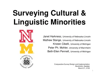 Linguistic Minorities Janet Harkness , University of Nebraska-Lincoln Mathew Stange, University of