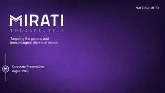 Targeting the genetic and  immunological drivers of cancer  Corporate Presentation  August 2020  1