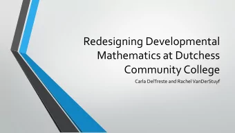 Mathematics at Dutchess  Community College  Carla DelTreste and Rachel VanDerStuyf  Background