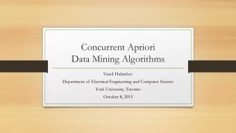Data Mining Algorithms  Vassil Halatchev  Department of Electrical Engineering and Computer Science