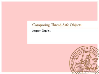 Composing read-Safe Objects  .  Jesper qvist  .  .  . Object State .  All objects with mutable