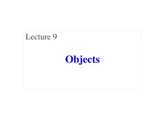 Objects  Announcements for Today  Assignment 1  Assignment 2   We are starting grading