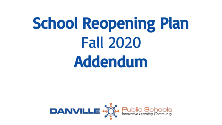 school reopening plan fall 2020 addendum mission statement