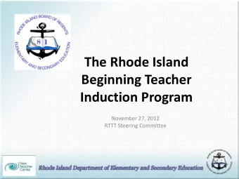 The Rhode Island  Beginning Teacher Induction Program  November 27, 2012  RTTT Steering Committee
