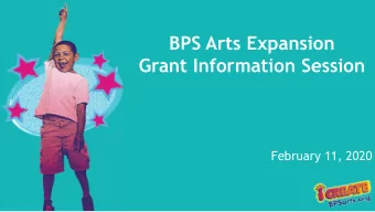 BPS Arts Expansion  Grant Information Session  February 11, 2020  BPS (Boston Public Schools) Arts