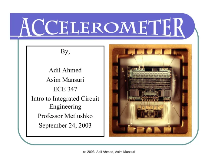 by adil ahmed asim mansuri ece 347 intro to integrated