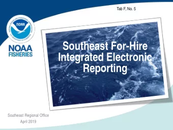 Southeast For-Hire  Integrated Electronic  Reporting  Southeast Regional Office  April 2019