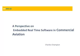Embedded Real Time Software in Commercial  Aviation  Charles Champion  Commercial Aviation ERT ERTS