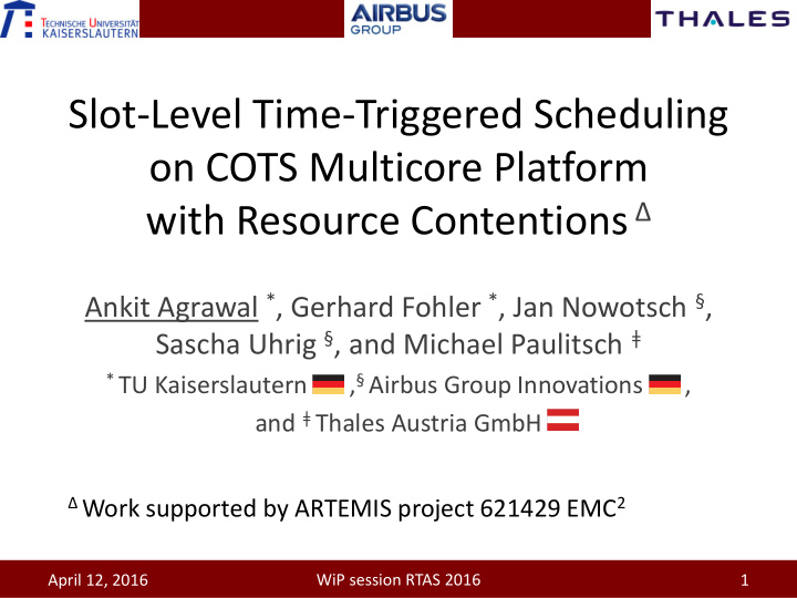 slot level time triggered scheduling on cots multicore