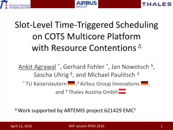 Slot-Level Time-Triggered Scheduling  on COTS Multicore Platform with Resource Contentions