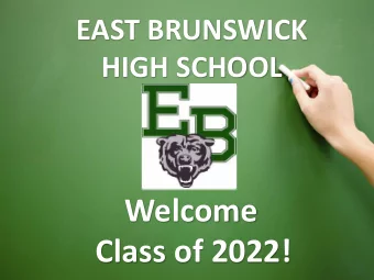 Welcome  Class of 2022!  East Brunswick High School  Achieving Excellence in Academics, Athletics,