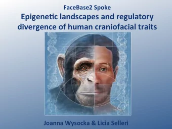 Epigene1c  landscapes  and  regulatory    divergence  of  human  craniofacial