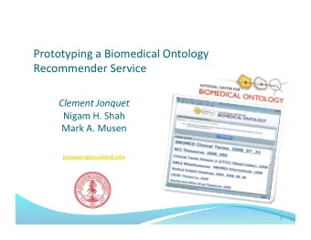Prototyping a Biomedical Ontology Recommender Service  Clement Jonquet  Nigam H. Shah  Mark A.