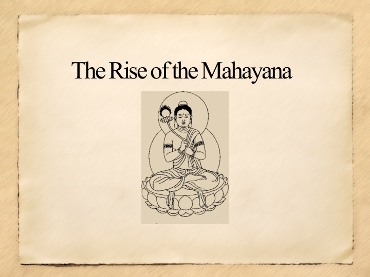 the rise of the mahayana the mah s ghikas