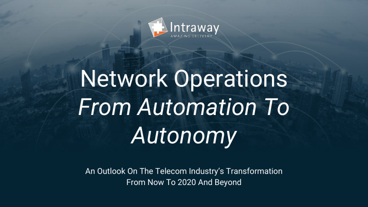 network operations from automation to autonomy