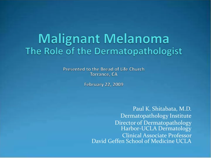 paul k shitabata m d dermatopathology institute director