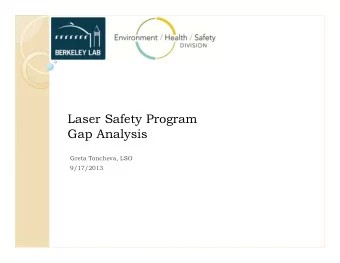Laser Safety Program  Gap Analysis  Greta Toncheva, LSO  9/17/2013  Laser Gap Analysis Purpose: T