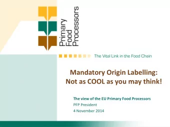Mandatory Origin Labelling:  Not as COOL as you may think!  The view of the EU Primary Food