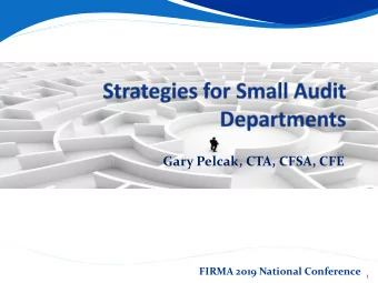 Gary Pelcak, CTA, CFSA, CFE  FIRMA 2019 National Conference  1  Disclaimer  This presentation does