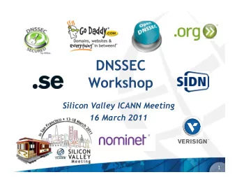 DNSSEC  Workshop  Silicon Valley ICANN Meeting  16 March 2011  1  Program Committee  Markus