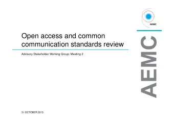 Open access and common  communication standards review  Advisory Stakeholder Working Group: Meeting