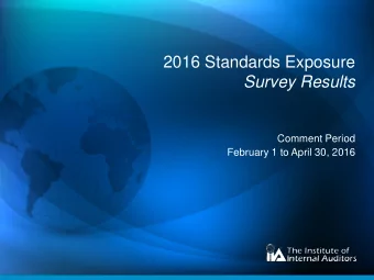 2016 Standards Exposure  Survey Results  Comment Period  February 1 to April 30, 2016 Standards