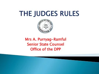 Mrs  s A. Pu  Purrya  rryag-Ramful  amful  Seni  nior  or State  e Couns  nsel  el  Office  e of